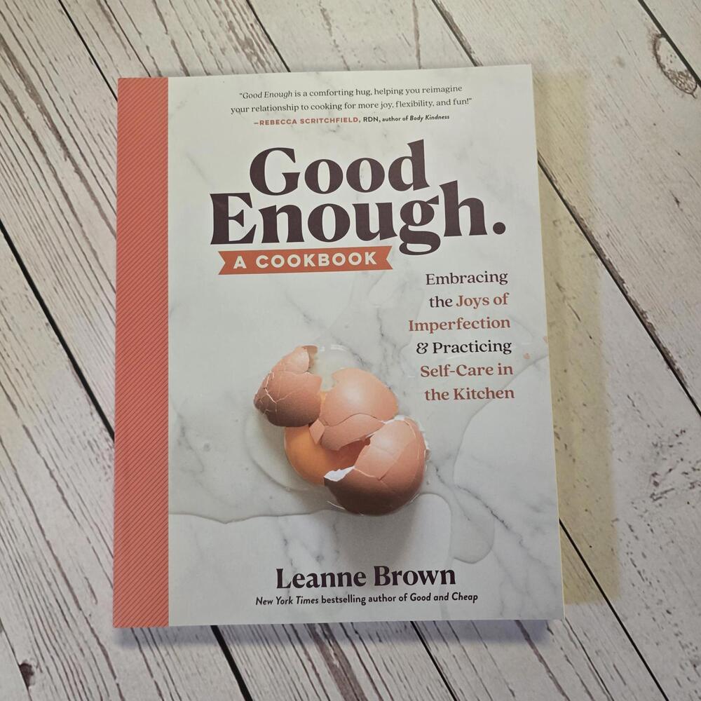 Good Enough: A Cookbook by Leanne Brown